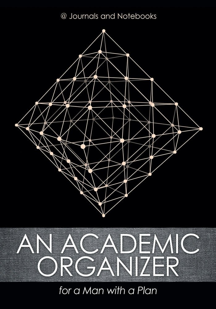 An Academic Organizer for a Man with a Plan