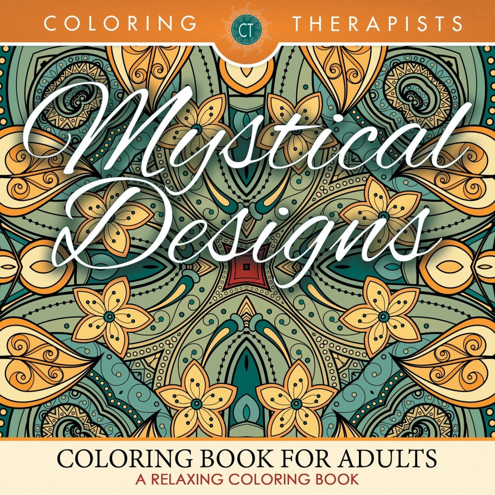 Mystical Designs Coloring Book For Adults - A Relaxing Coloring Book