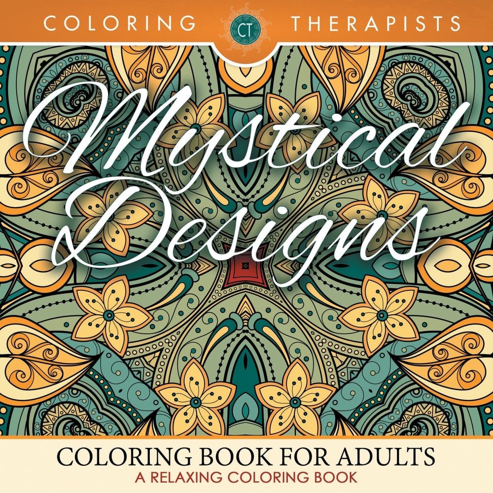 Mystical Designs Coloring Book For Adults - A Relaxing Coloring Book