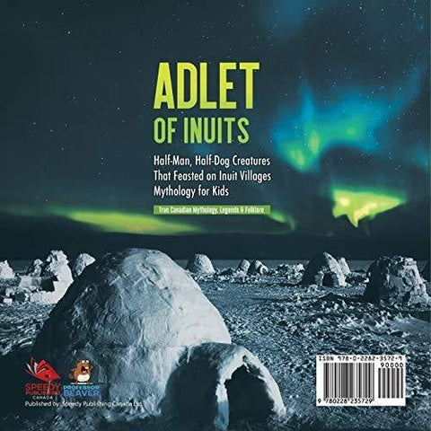 Image of Adlet of Inuits - Half-Man Half-Dog Creatures That Feasted on Inuit Villages | Mythology for Kids | True Canadian Mythology Legends &