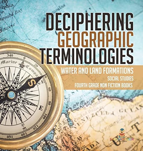 Image of Deciphering Geographic Terminologies Water and Land Formations Social Studies Third Grade Non Fiction Books