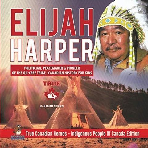 Image of Elijah Harper - Politician Peacemaker & Pioneer of the Oji-Cree Tribe | Canadian History for Kids | True Canadian Heroes - Indigenous People