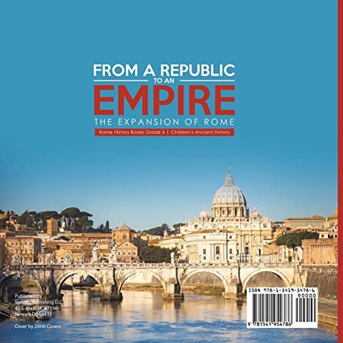 From a Republic to an Empire: The Expansion of Rome | Rome History Books Grade 6 | Children’s Ancient History