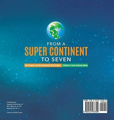 Image of From a Super Continent to Seven - The Pangaea and the Continental Drift Grade 5 - Children’s Earth Sciences Books