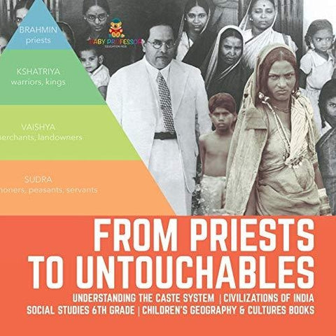Image of From Priests to Untouchables | Understanding the Caste System | Civilizations of India | Social Studies 6th Grade | Children’s Geography &