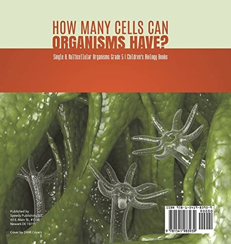 Image of How Many Cells Can Organisms Have? Single & Multicellular Organisms Grade 5 Children’s Biology Books