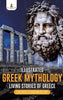 Illustrated Greek Mythology: Living Stories of Greece Children’s European History