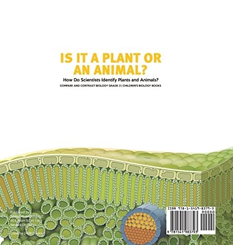 Is It a Plant or an Animal? How Do Scientists Identify Plants and Animals? Compare and Contrast Biology Grade 3 Children’s Biology Books