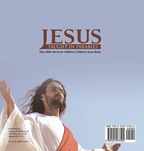 Jesus Taught in Parables Three Bible Stories for Children Children’s Jesus Books