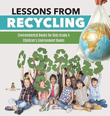 Image of Lessons from Recycling - Environmental Books for Kids Grade 4 - Children’s Environment Books