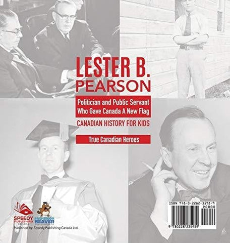 Image of Lester B. Pearson - Politician and Public Servant Who Gave Canada A New Flag - Canadian History for Kids - True Canadian Heroes