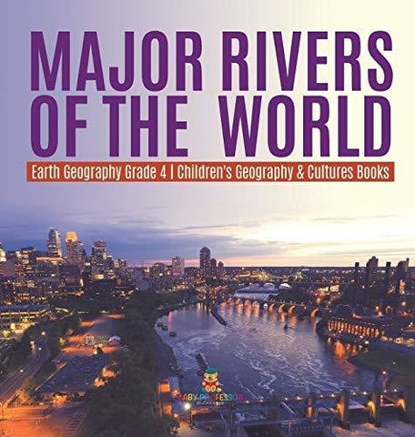 Image of Major Rivers of the World - Earth Geography Grade 4 - Children's Geography & Cultures Books