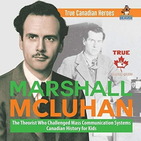 Image of Marshall McLuhan - The Theorist Who Challenged Mass Communication Systems | Canadian History for Kids | True Canadian Heroes