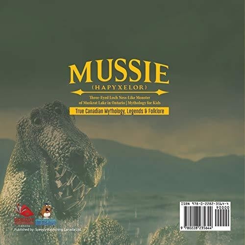 Mussie (Hapyxelor) - Three-Eyed Loch Ness-Like Monster of Muskrat Lake in Ontario | Mythology for Kids | True Canadian Mythology Legends &