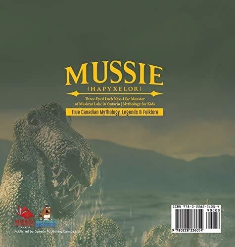 Mussie (Hapyxelor) - Three-Eyed Loch Ness-Like Monster of Muskrat Lake in Ontario Mythology for Kids True Canadian Mythology Legends &