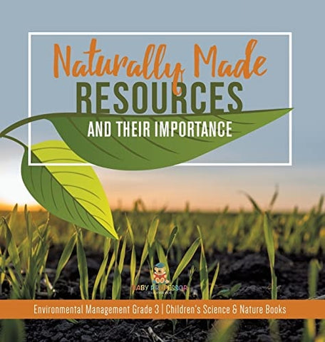 Image of Naturally Made Resources and Their Importance Environmental Management Grade 3 Children's Science & Nature Books