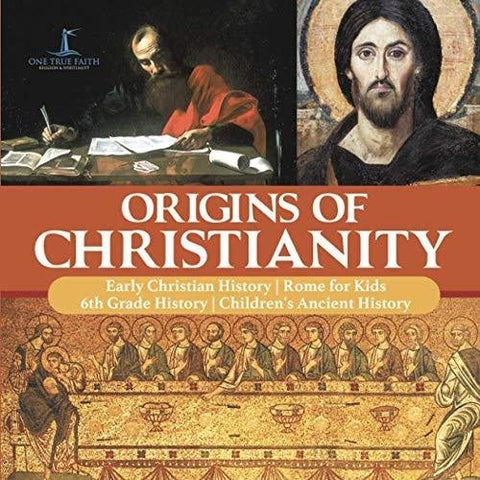 Image of Origins of Christianity | Early Christian History | Rome for Kids | 6th Grade History | Children’s Ancient History