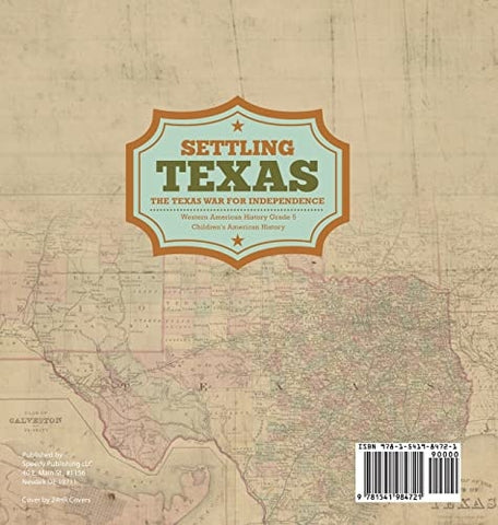 Image of Settling Texas The Texas War for Independence Western American History Grade 5 Children’s American History