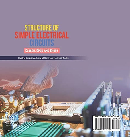 Image of Structure of Simple Electrical Circuits: Closed Open and Short Electric Generation Grade 5 Children’s Electricity Books