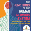 The Functions of the Human Nervous System - Biology Books for Kids | Childrens Biology Books