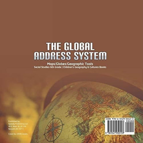 Image of The Global Address System | Maps/Globes/Geographic Tools | Social Studies 6th Grade | Children’s Geography & Cultures Books