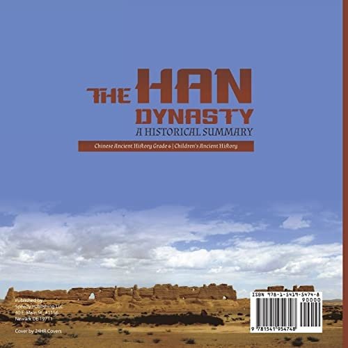 The Han Dynasty: A Historical Summary | Chinese Ancient History Grade 6 | Children’s Ancient History