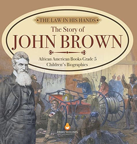 Image of The Law in His Hands: The Story of John Brown African American Books Grade 5 Children's Biographies