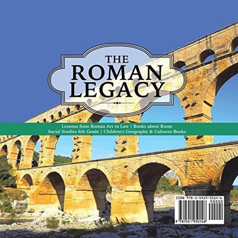 Image of The Roman Legacy | Lessons from Roman Art to Law | Books about Rome | Social Studies 6th Grade | Children’s Geography & Cultures Books