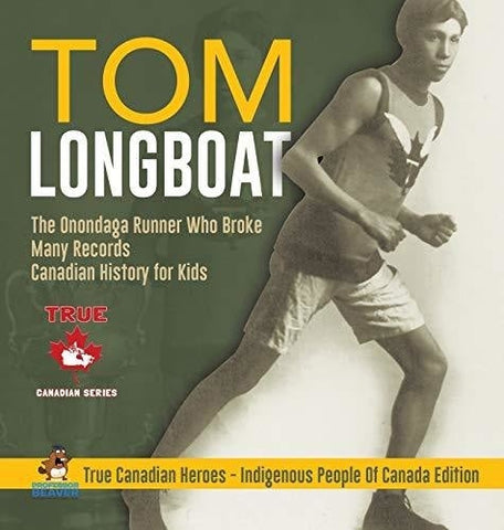 Image of Tom Longboat - The Onondaga Runner Who Broke Many Records - Canadian History for Kids - True Canadian Heroes - Indigenous People Of Canada