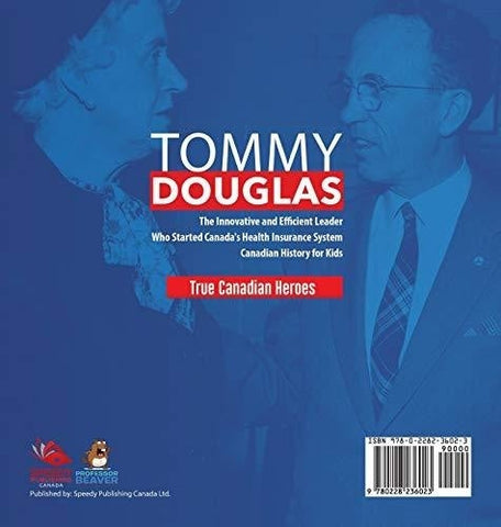 Image of Tommy Douglas - The Innovative and Efficient Leader Who Started Canada’s Health Insurance System - Canadian History for Kids - True Canadian
