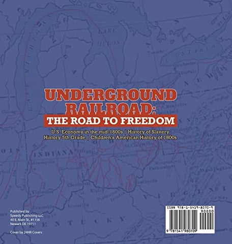 Image of Underground Railroad: The Road to Freedom U.S. Economy in the mid-1800s History of Slavery History 5th Grade Children’s American History of
