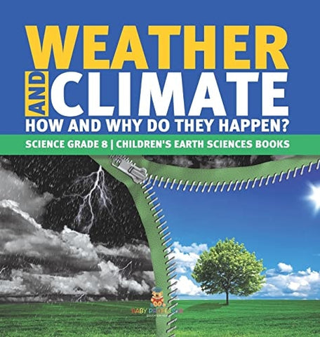 Image of Weather and Climate How and Why Do They Happen? Science Grade 8 Children’s Earth Sciences Books