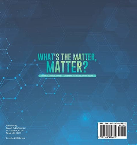 Image of What’s the Matter Matter? Physical Changes Grade 3 Children’s Science Education Books