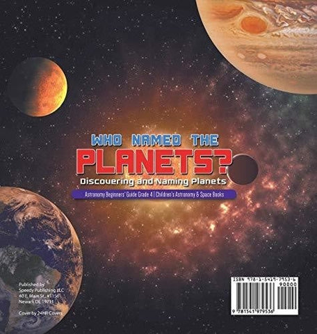 Image of Who Named the Planets?: Discovering and Naming Planets Astronomy Beginners’ Guide Grade 4 Children’s Astronomy & Space Books