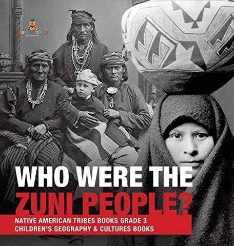 Image of Who Were the Zuni People? - Native American Tribes Books Grade 3 - Children’s Geography & Cultures Books