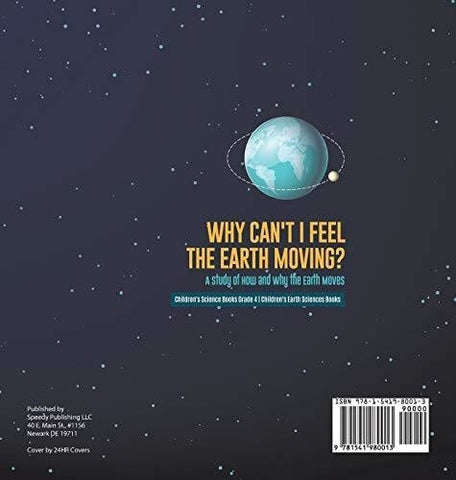 Image of Why Can’t I Feel the Earth Moving?: A Study of How and Why the Earth Moves - Children’s Science Books Grade 4 - Children’s Earth Sciences