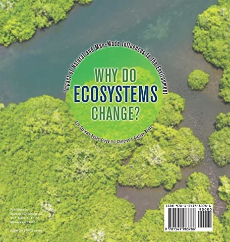 Image of Why Do Ecosystems Change? Impact of Natural and Man-Made Influences to the Environment Eco Systems Books Grade 3 Children’s Biology Books