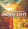 Wonders and Mysteries of Ancient Egypt - Ancient Civilization - Egypt for Kids - Fourth Grade Social Studies - Children’s Geography & 