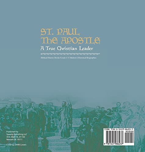 St. Paul the Apostle: A True Christian Leader Biblical History Books Grade 6 Children's Historical Biographies