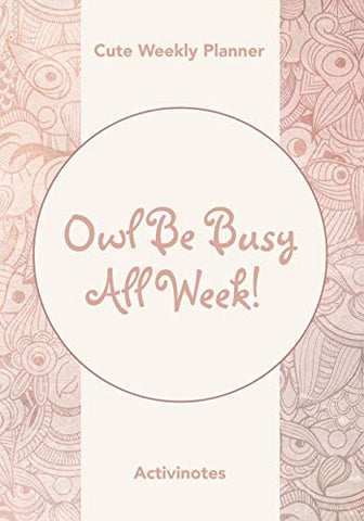 Image of Owl Be Busy All Week! Cute Weekly Planner