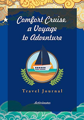 Image of Comfort Cruise, a Voyage to Adventure. Travel Journal