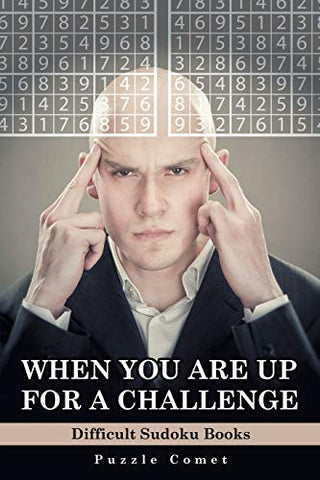 Image of When You are Up for a Challenge Difficult Sudoku Books
