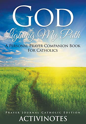 Image of God Lighting My Path - A Personal Prayer Companion Book For Catholics - Prayer Journal Catholic Editio