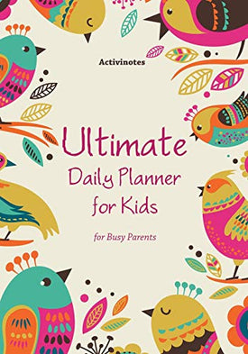 Ultimate Daily Planner for Kids for Busy Parents