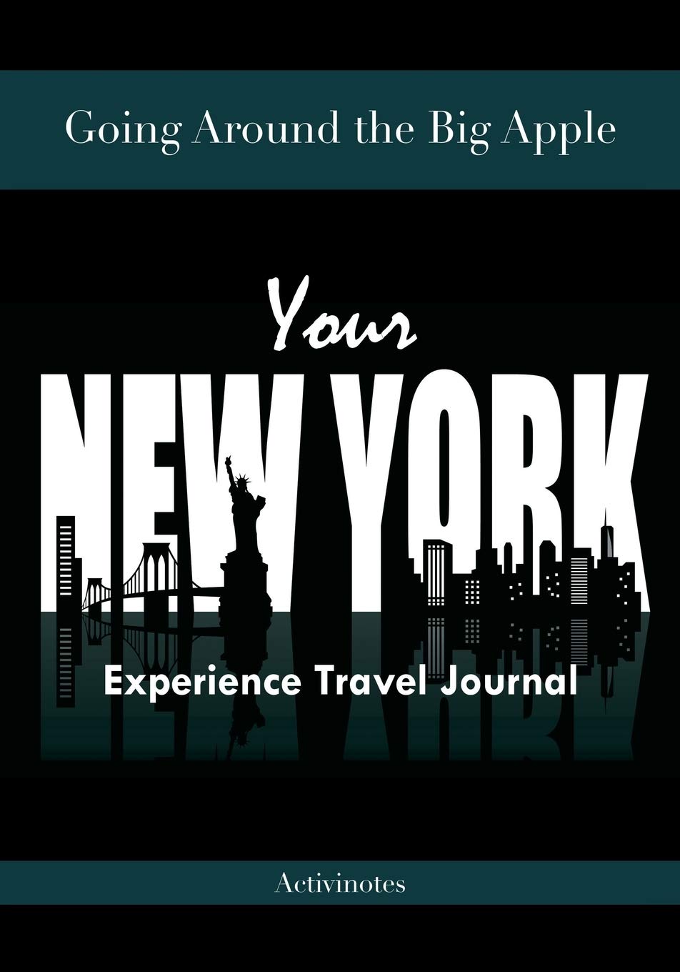 Going Around the Big Apple: You’re New York Experience Travel Journal
