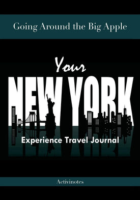 Going Around the Big Apple: You’re New York Experience Travel Journal