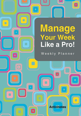 Manage Your Week Like a Pro : Weekly Planner