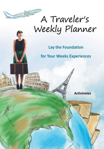 Image of A Traveler's Weekly Planner: Lay the Foundation for Your Weeks Experiences
