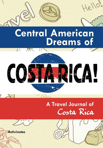 Image of Central American Dreams of Costa Rica! A Travel Journal of Costa Rica