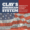 Clay's American System | Drawbacks of the System on the US Economy | Grade 7 Children's American History by 9781541950214 (Paperback)